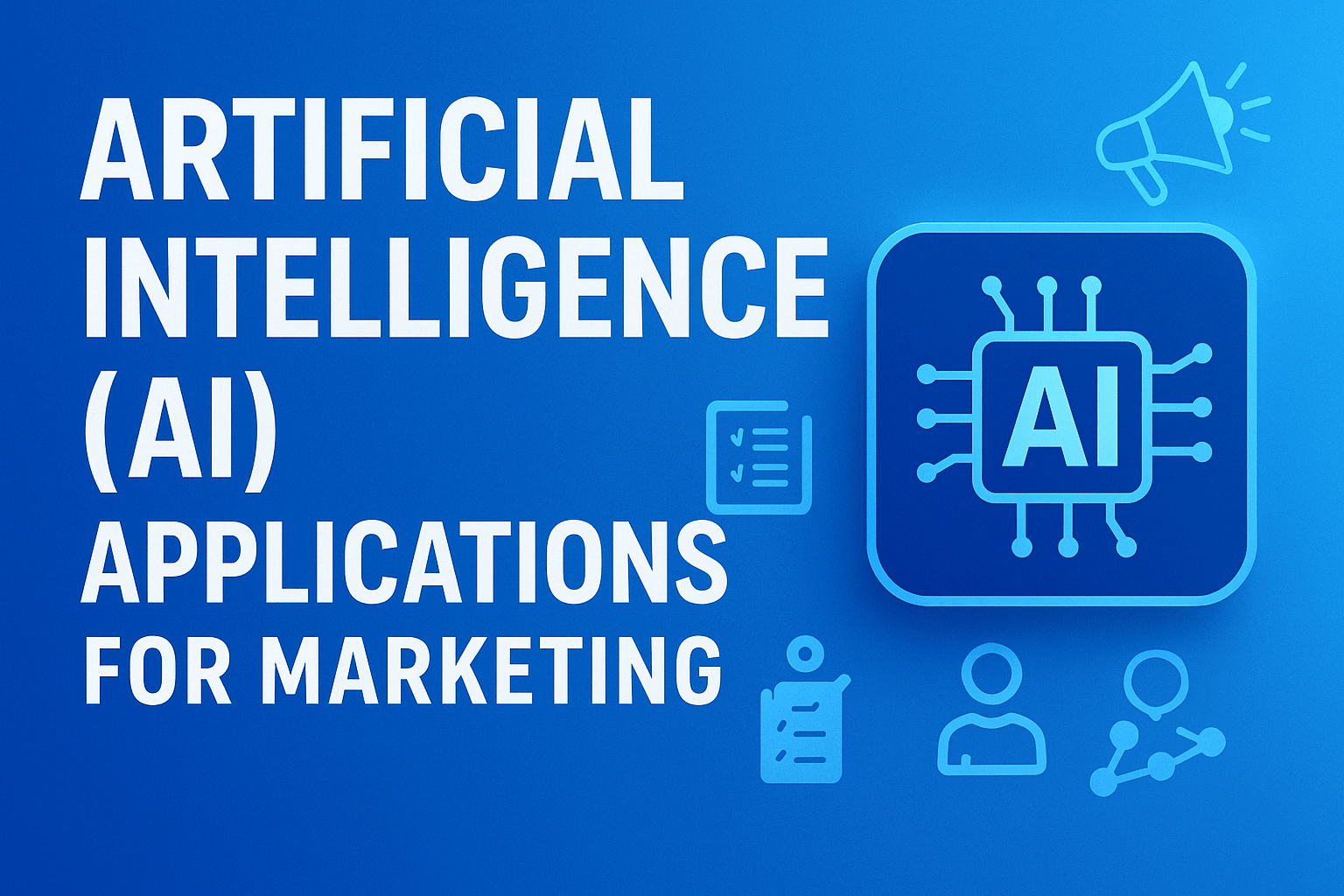 Artificial Intelligence (AI) Applications for Marketing